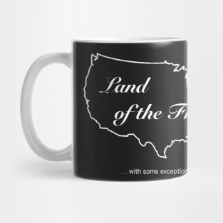 Land of the Free (with Exceptions) Mug